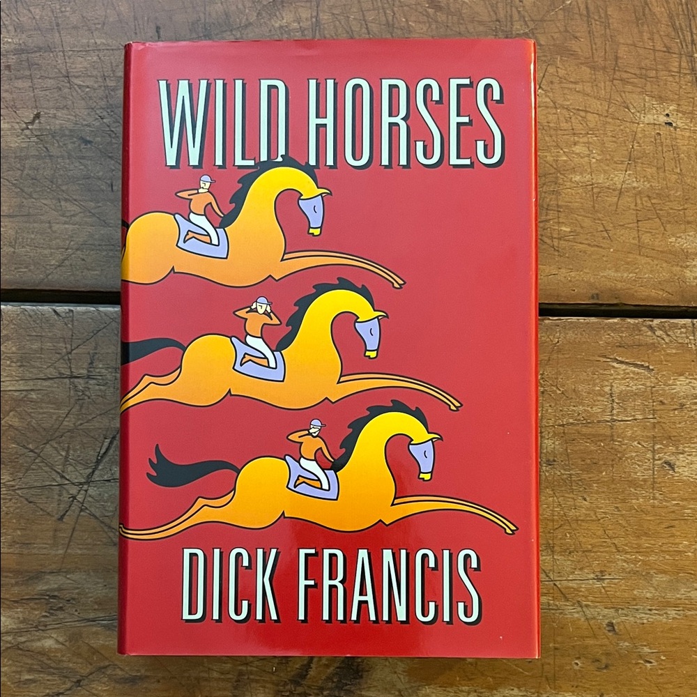 Hardcover Fiction || Wild Horses by Dick Francis